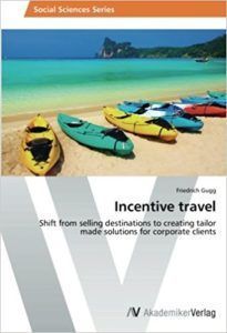 Why incentive travel is an important part of a successful company